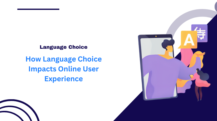 How Language Choice Impacts Online User Experience