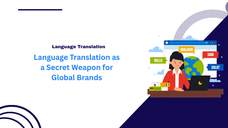 Language Translation as a Secret Weapon for Global Brands