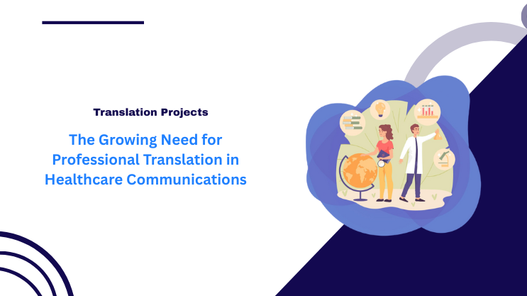 The Growing Need for Professional Translation in Healthcare Communications