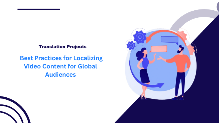Best Practices for Localizing Video Content for Global Audiences