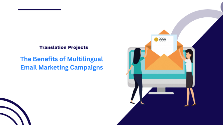 The Benefits of Multilingual Email Marketing Campaigns
