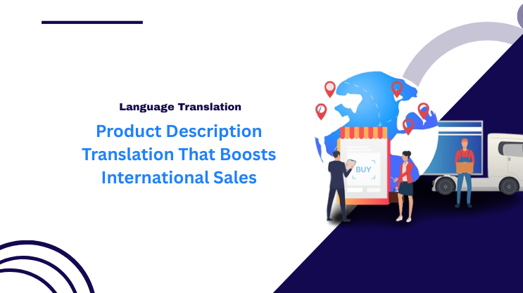 Product Description Translation That Boosts International Sales