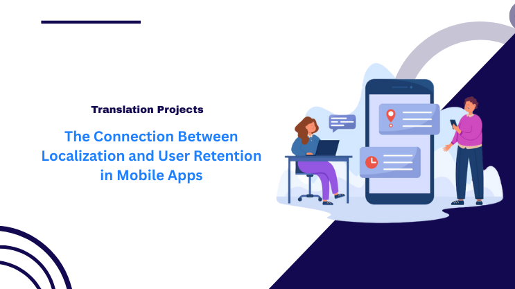 The Connection Between Localization and User Retention in Mobile Apps
