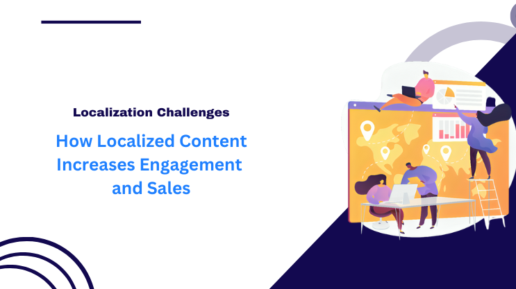 How Localized Content Increases Engagement and Sales