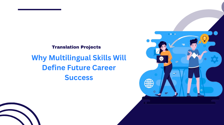 Why Multilingual Skills Will Define Future Career Success