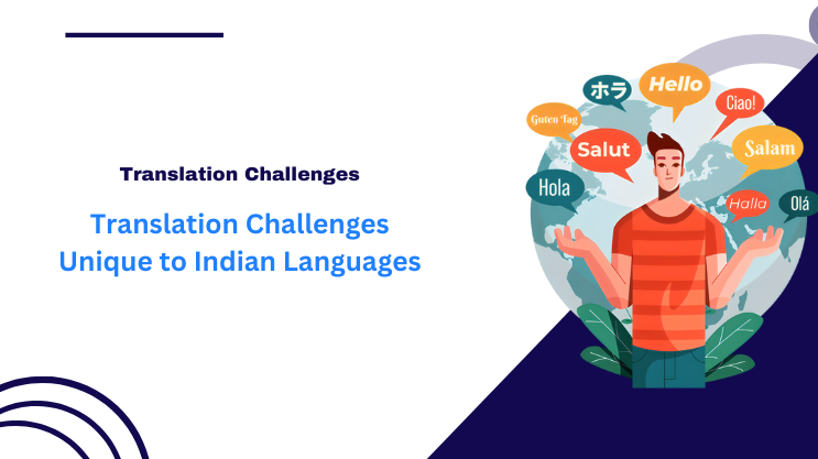 Translation Challenges Unique to Indian Languages