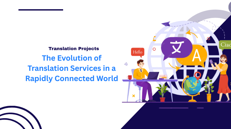 The Evolution of Translation Services in a Rapidly Connected World