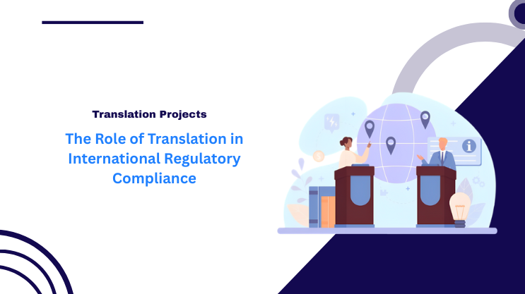 The Role of Translation in International Regulatory Compliance