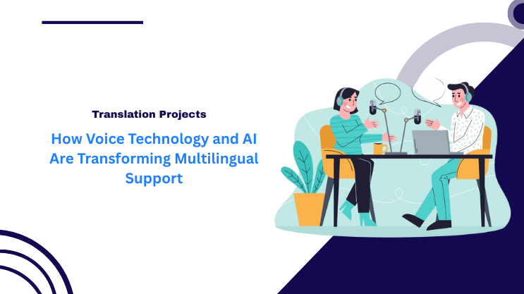 How Voice Technology and AI Are Transforming Multilingual Support