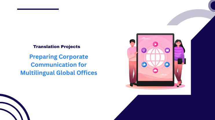 Preparing Corporate Communication for Multilingual Global Offices