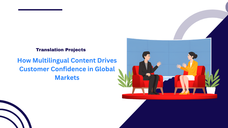 How Multilingual Content Drives Customer Confidence in Global Markets