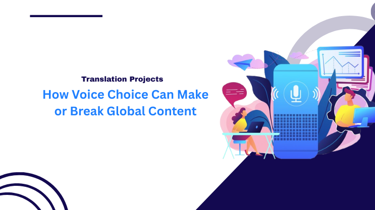 How Voice Choice Can Make or Break Global Content