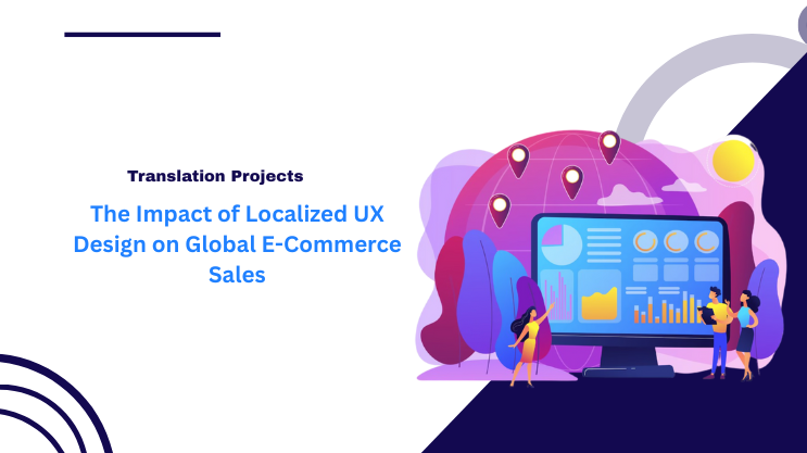 The Impact of Localized UX Design on Global E-Commerce Sales