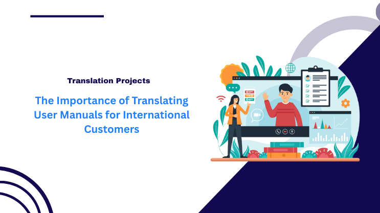 The Importance of Translating User Manuals for International Customers