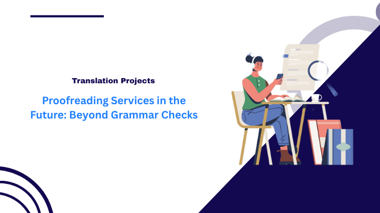 Proofreading Services in the Future: Beyond Grammar Checks