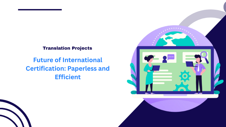Future of International Certification: Paperless and Efficient