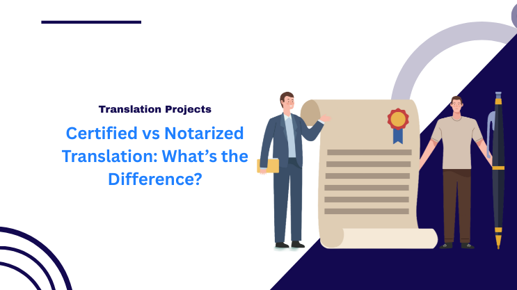 Certified vs Notarized Translation: What’s the Difference?