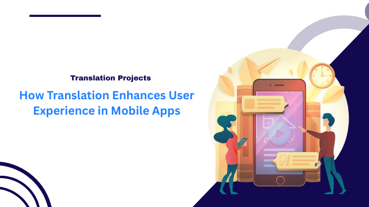 How Translation Enhances User Experience in Mobile Apps