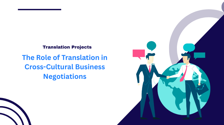 The Role of Translation in Cross-Cultural Business Negotiations