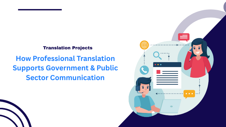 How Professional Translation Supports Government & Public Sector Communication