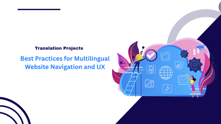 Best Practices for Multilingual Website Navigation and UX