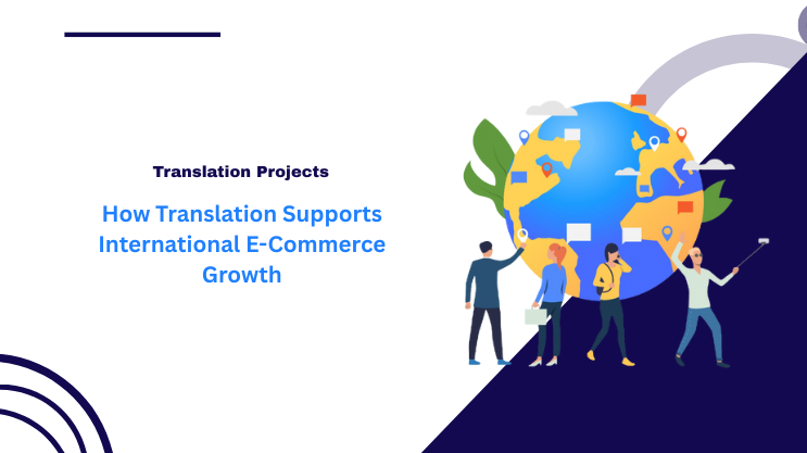 How Translation Supports International E-Commerce Growth