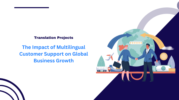The Impact of Multilingual Customer Support on Global Business