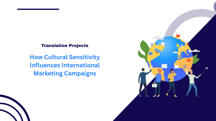 How Cultural Sensitivity Influences International Marketing Campaigns