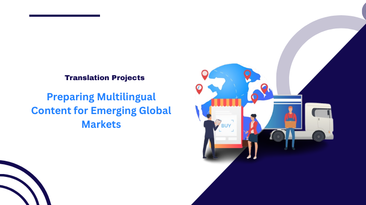 Preparing Multilingual Content for Emerging Global Markets