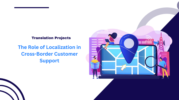 The Role of Localization in Cross-Border Customer Support