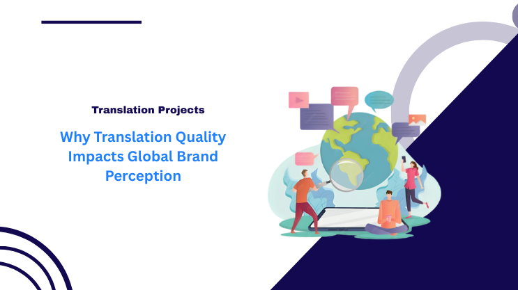 Why Translation Quality Impacts Global Brand Perception