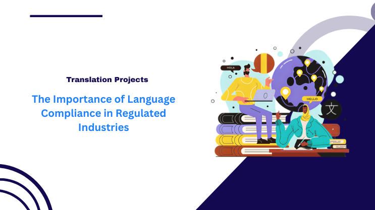 The Importance of Language Compliance in Regulated Industries
