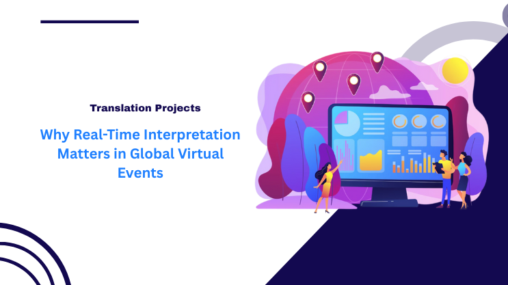 Why Real-Time Interpretation Matters in Global Virtual Events