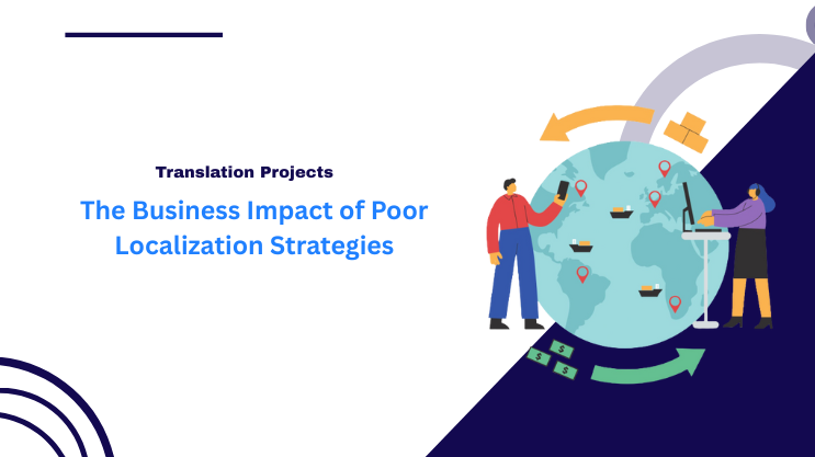 The Business Impact of Poor Localization Strategies