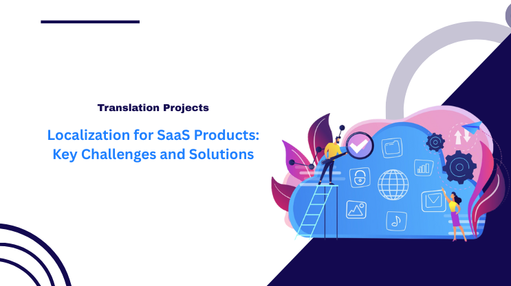 Localization for SaaS Products: Key Challenges and Solutions