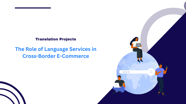 The Role of Language Services in Cross-Border E-Commerce