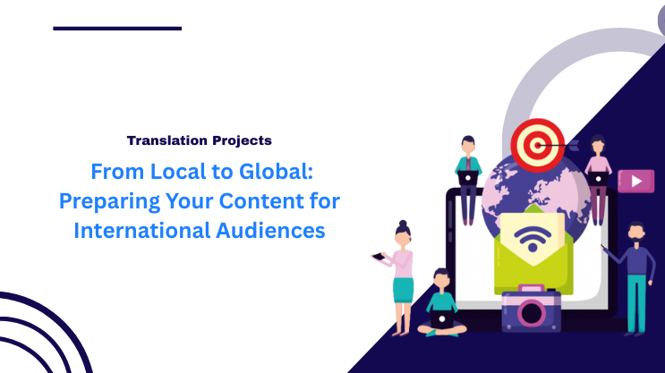 From Local to Global: Preparing Your Content for International Audiences