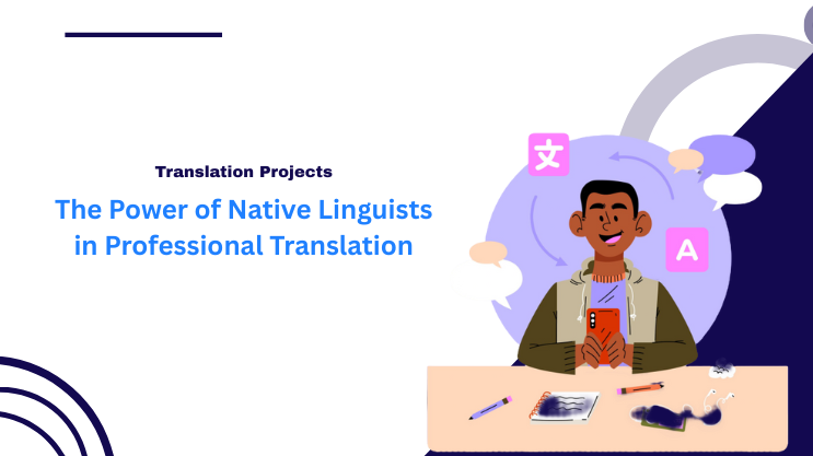 The Power of Native Linguists in Professional Translation