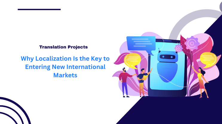 Why Localization Is the Key to Entering New International Markets