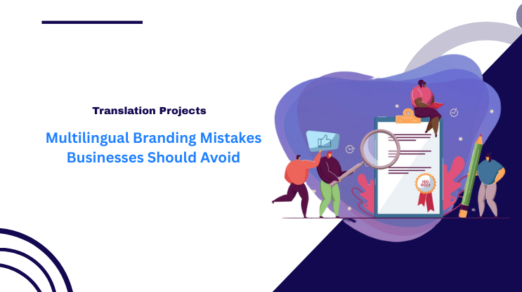 Multilingual Branding Mistakes Businesses Should Avoid