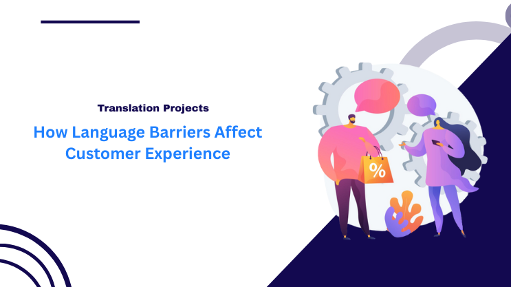 How Language Barriers Affect Customer Experience
