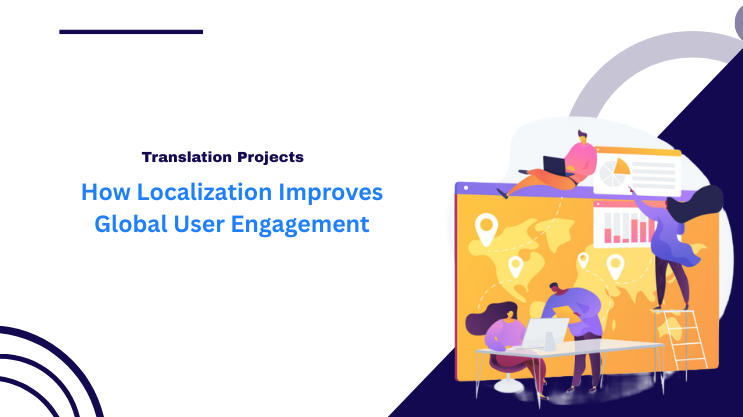 How Localization Improves Global User Engagement