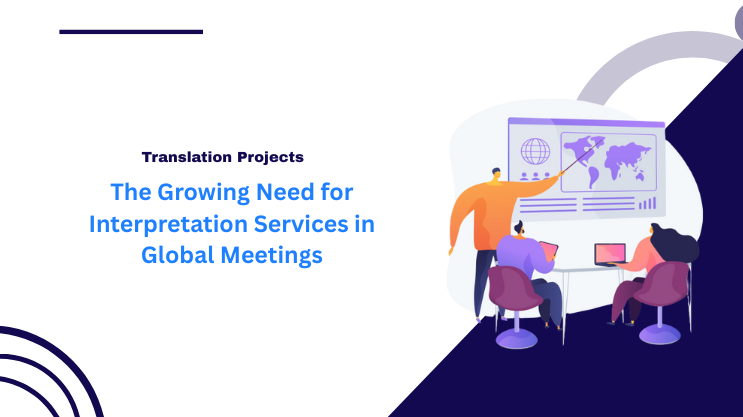 The Growing Need for Interpretation Services in Global Meetings