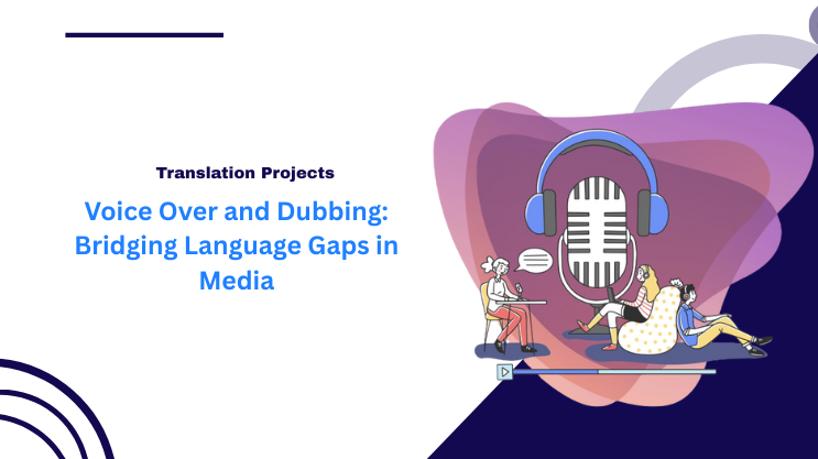 Voice Over and Dubbing: Bridging Language Gaps in Media