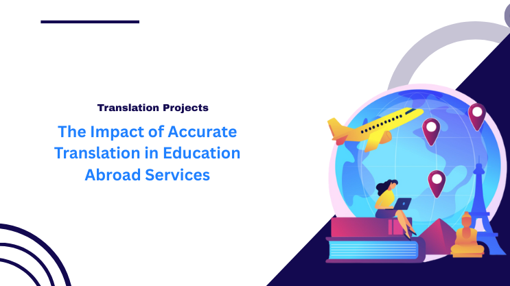The Impact of Accurate Translation in Education Abroad Services