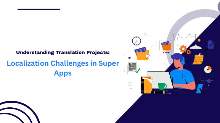 Localization Challenges in Super Apps
