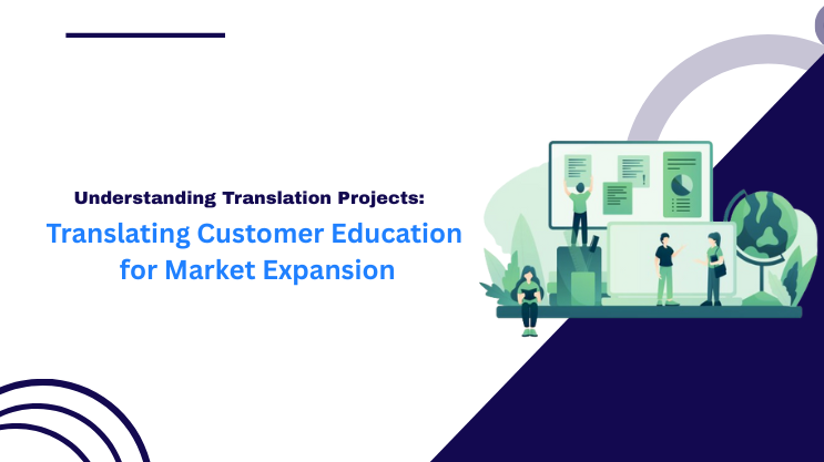 Translating Customer Education for Market Expansion