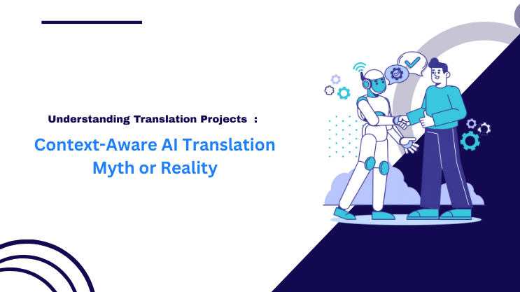 Context-Aware AI Translation Myth or Reality