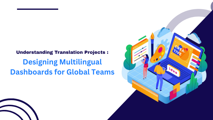 Designing Multilingual Dashboards for Global Teams
