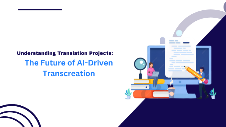 The Future of AI-Driven Transcreation